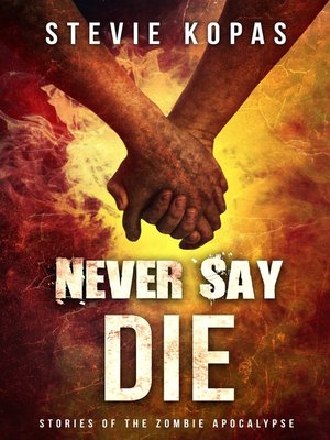 cover image of Never Say Die